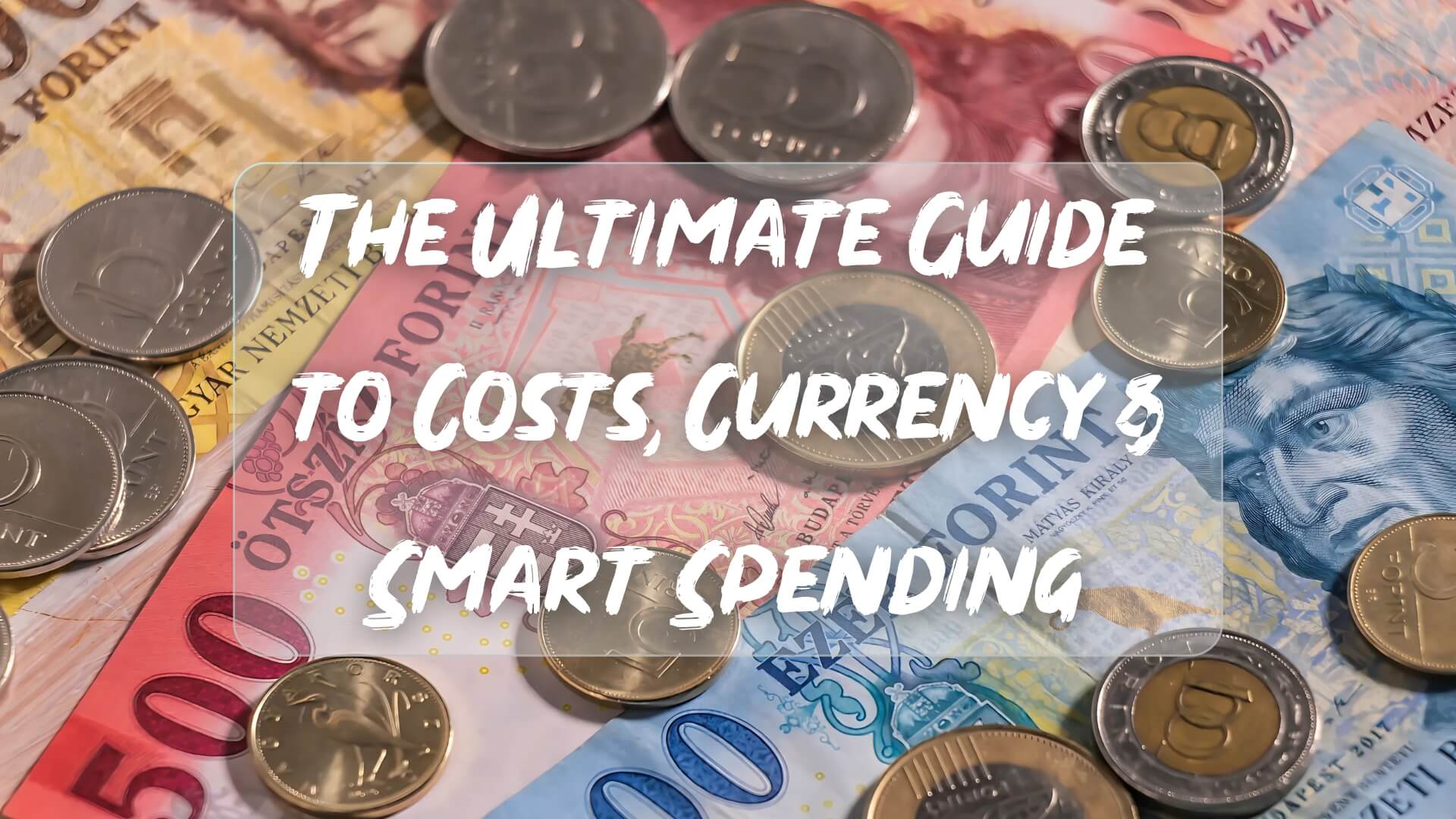 How To Stretch Your Forints In Budapest: A Student’s Ultimate Guide To Costs, Currency & Smart Spending